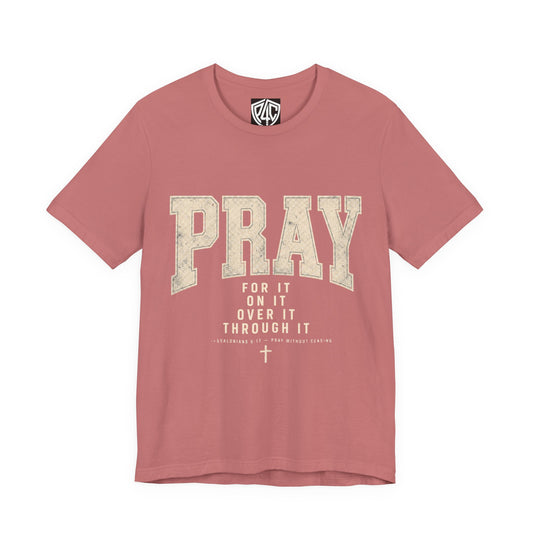 Pray For It Vintage Christian Tee – “Pray for it, on it, over it, through it” Inspirational Shirt