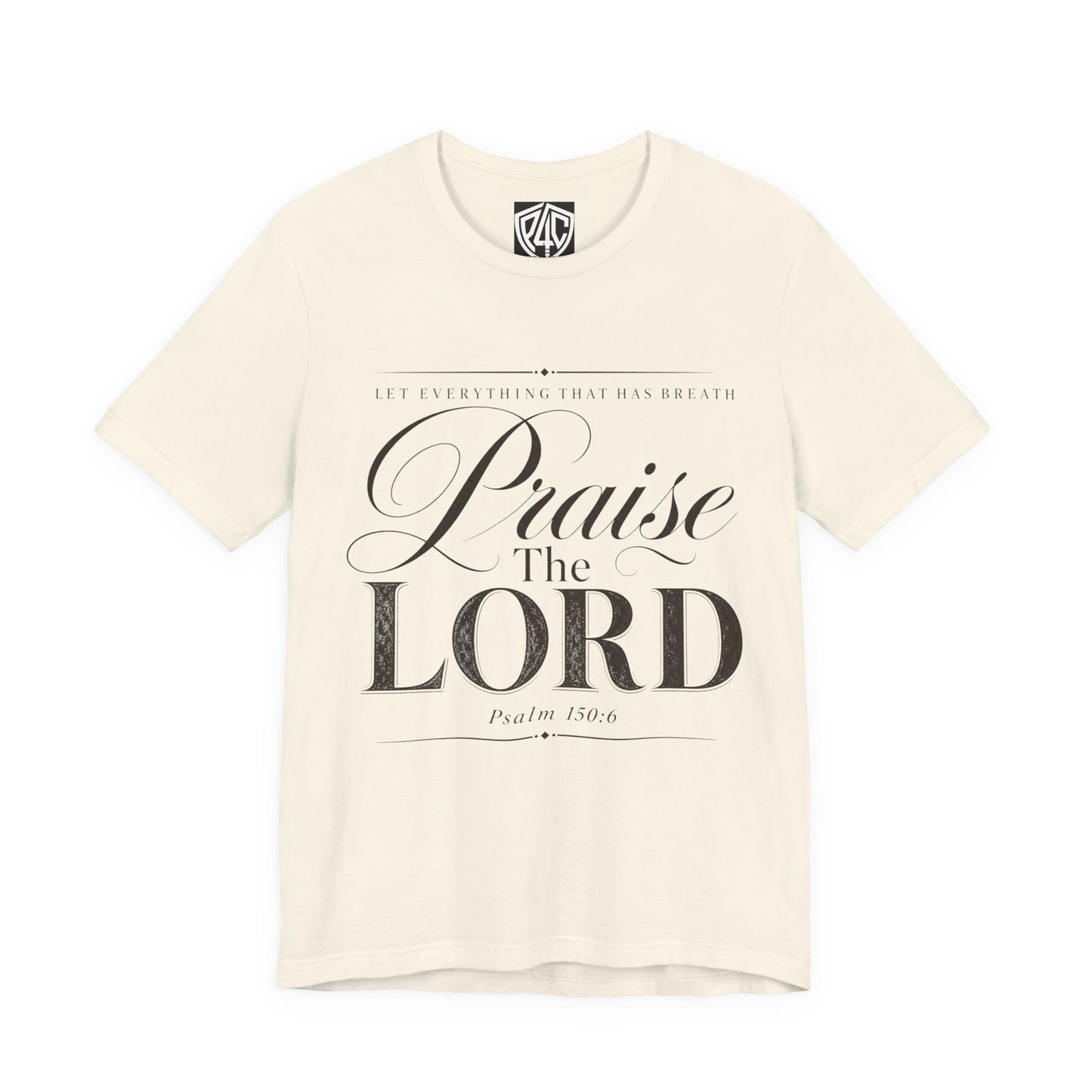Praise The Lord T‑Shirt — Psalm 150:6 Christian Faith Tee