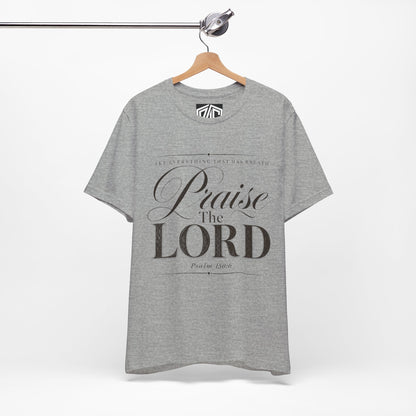 Praise The Lord T‑Shirt — Psalm 150:6 Christian Faith Tee