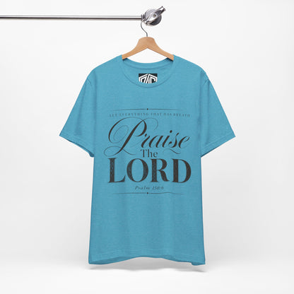 Praise The Lord T‑Shirt — Psalm 150:6 Christian Faith Tee