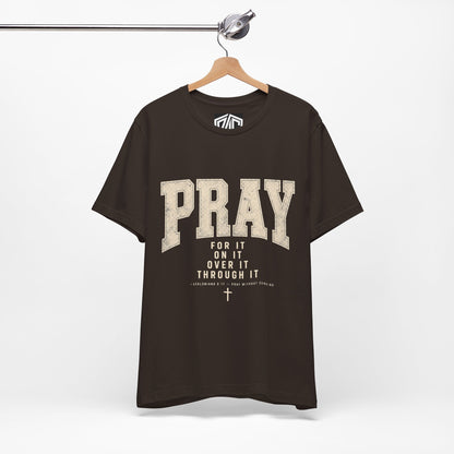 Pray For It Vintage Christian Tee – “Pray for it, on it, over it, through it” Inspirational Shirt