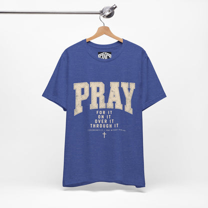 Pray For It Vintage Christian Tee – “Pray for it, on it, over it, through it” Inspirational Shirt
