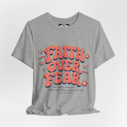 Faith Over Fear Tee — Retro Floral Inspirational Christian T‑Shirt
