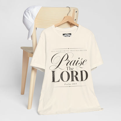 Praise The Lord T‑Shirt — Psalm 150:6 Christian Faith Tee