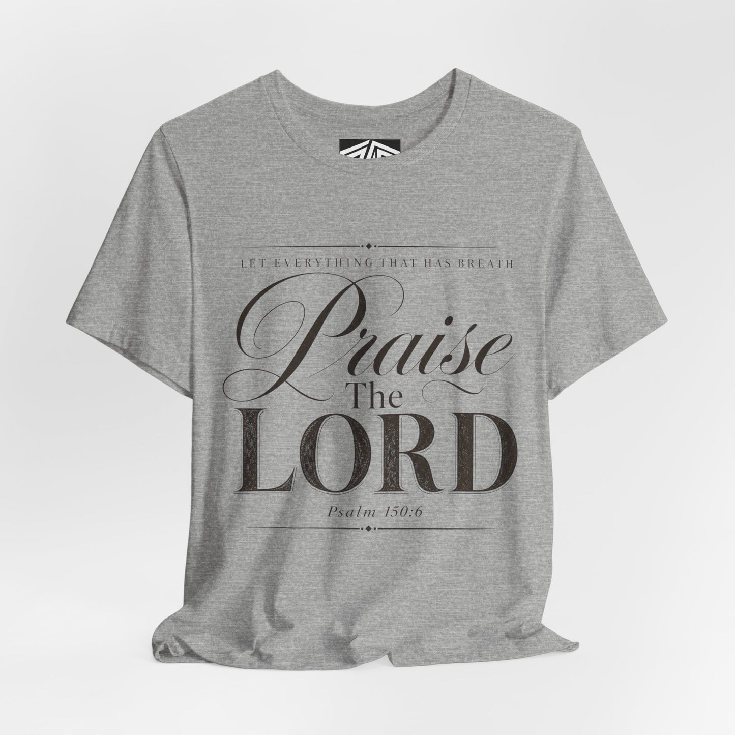 Praise The Lord T‑Shirt — Psalm 150:6 Christian Faith Tee
