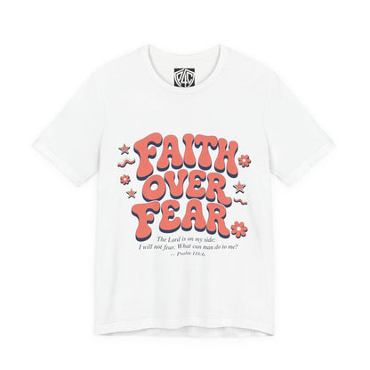 Faith Over Fear Tee — Retro Floral Inspirational Christian T‑Shirt