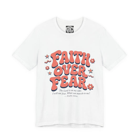 Faith Over Fear Tee — Retro Floral Inspirational Christian T‑Shirt