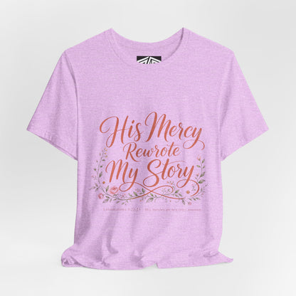 His Mercy Rewrote My Story Tee — Inspirational Christian Faith T‑Shirt