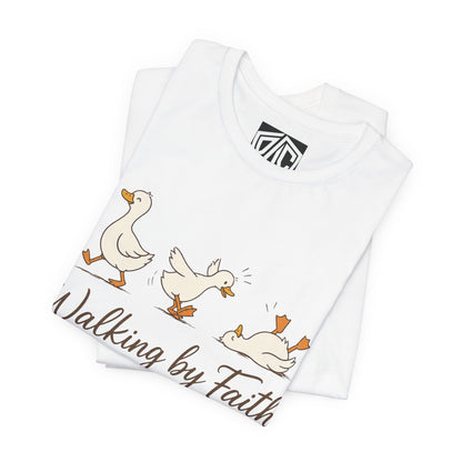 Walking By Faith T-Shirt — Cute Duck Illustration, “Walking by Faith, tripping constantly” Christian Tee
