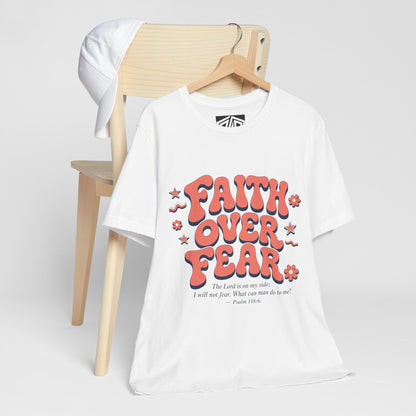 Faith Over Fear Tee — Retro Floral Inspirational Christian T‑Shirt