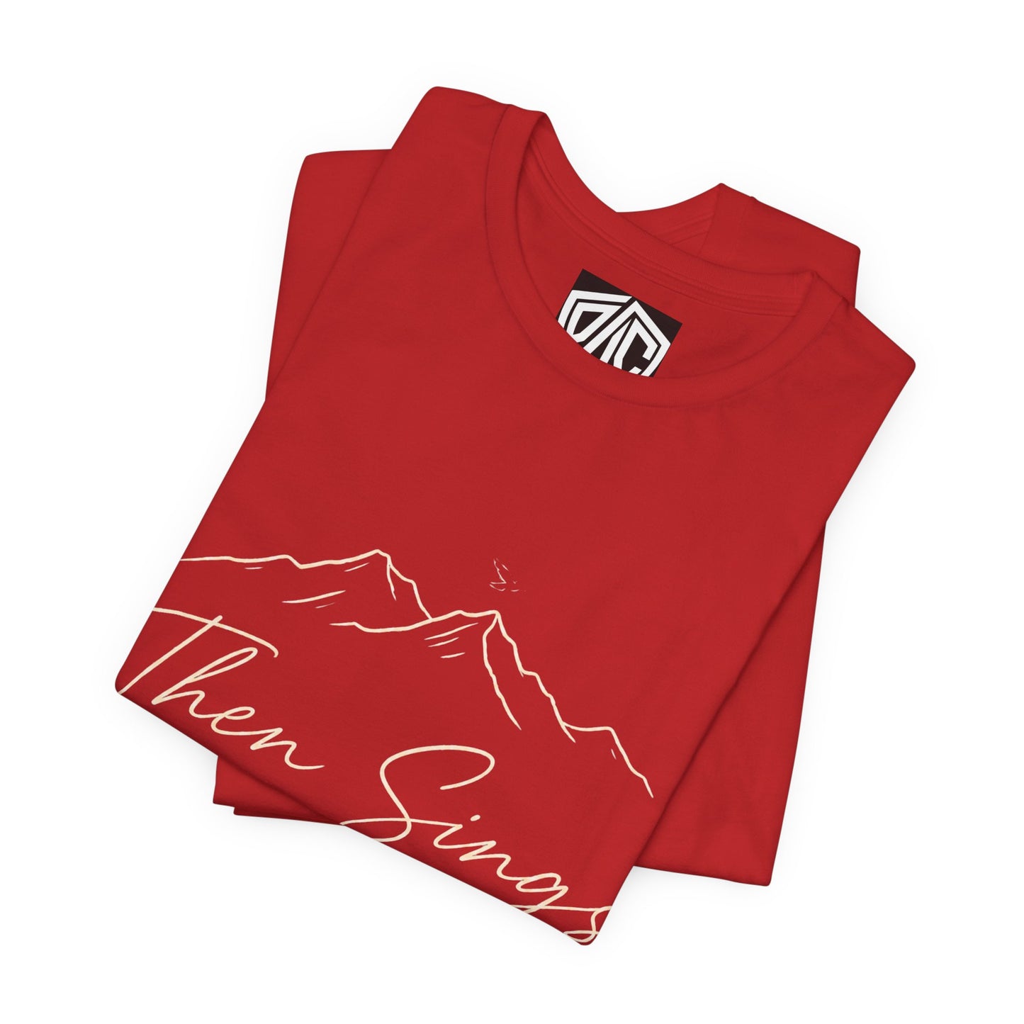 Then Sings My Soul T-Shirt — Psalm 104:33 Mountain Faith Tee