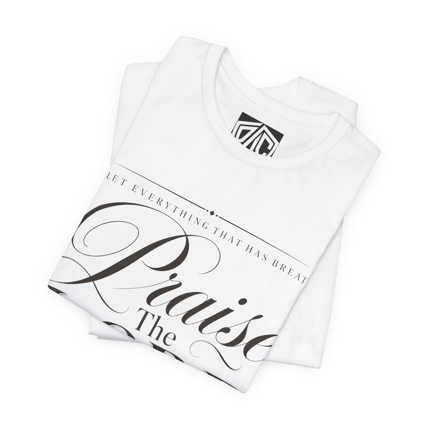 Praise The Lord T‑Shirt — Psalm 150:6 Christian Faith Tee