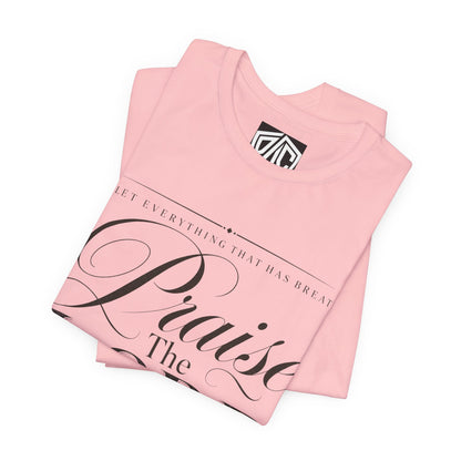 Praise The Lord T‑Shirt — Psalm 150:6 Christian Faith Tee