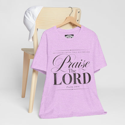 Praise The Lord T‑Shirt — Psalm 150:6 Christian Faith Tee