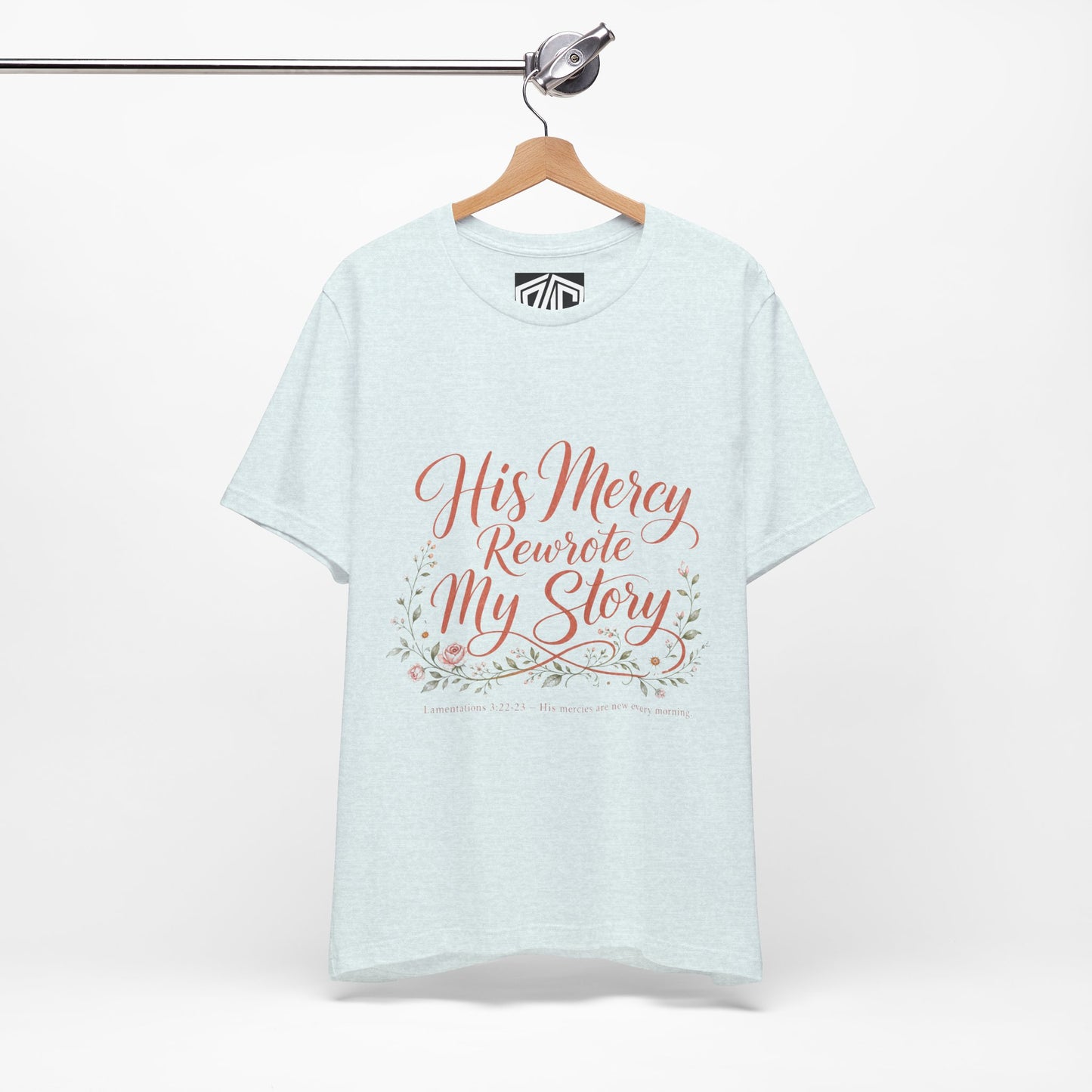 His Mercy Rewrote My Story Tee — Inspirational Christian Faith T‑Shirt