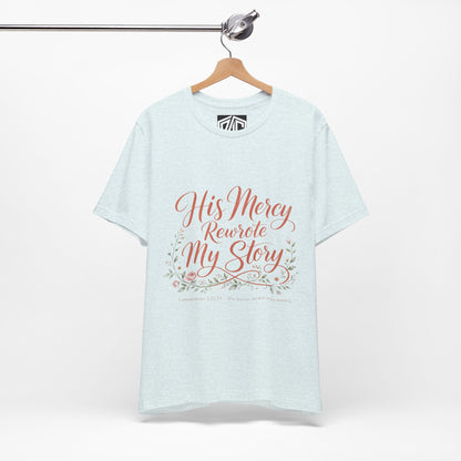 His Mercy Rewrote My Story Tee — Inspirational Christian Faith T‑Shirt