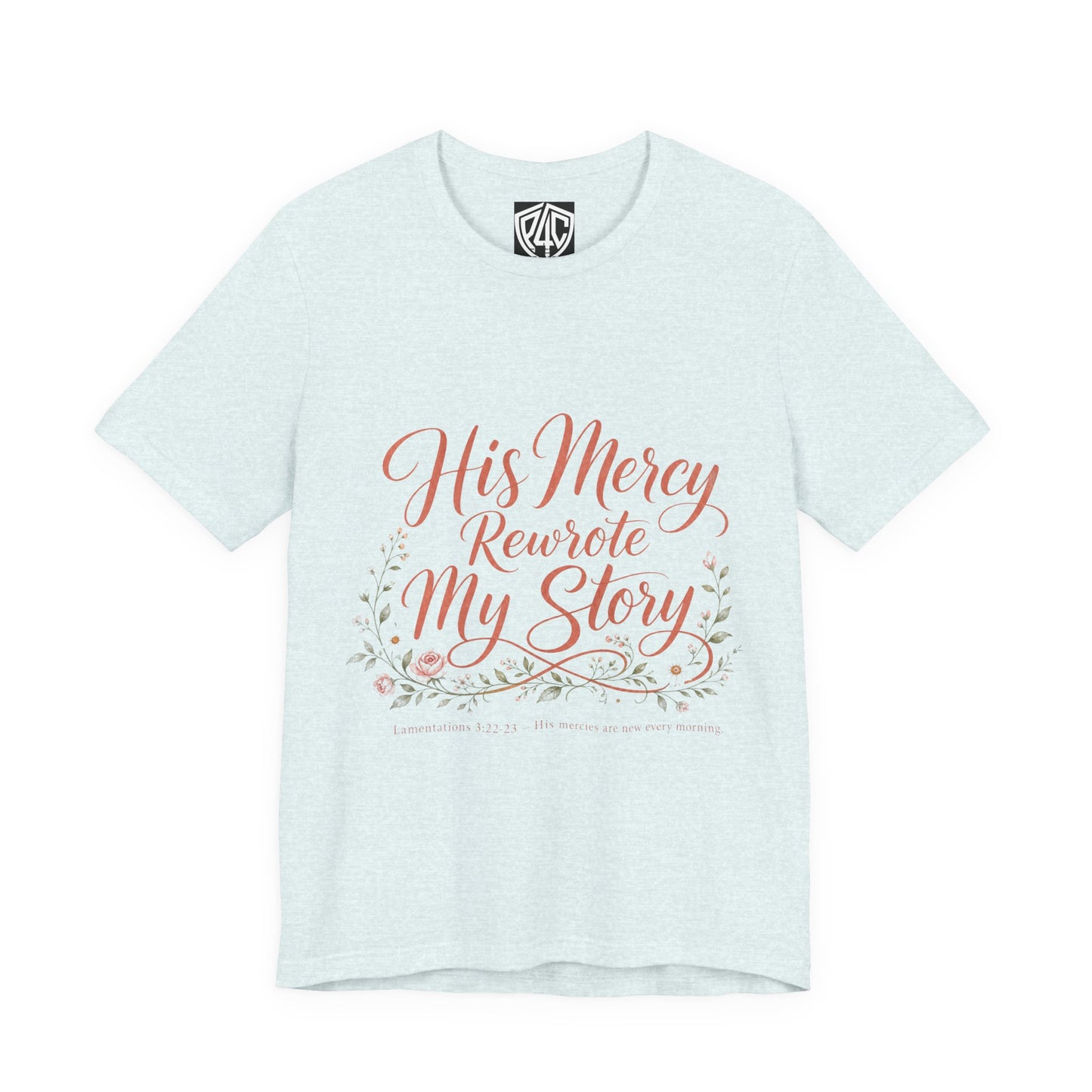 His Mercy Rewrote My Story Tee — Inspirational Christian Faith T‑Shirt