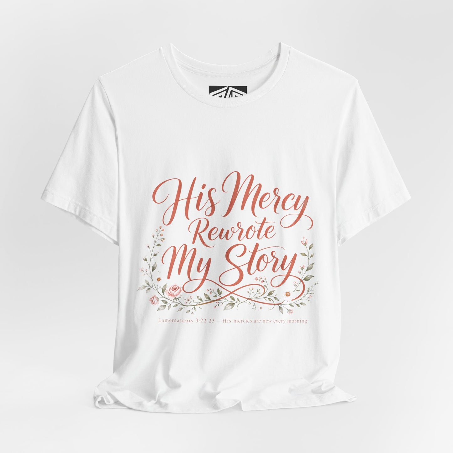 His Mercy Rewrote My Story Tee — Inspirational Christian Faith T‑Shirt