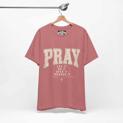 Pray For It Vintage Christian Tee – “Pray for it, on it, over it, through it” Inspirational Shirt