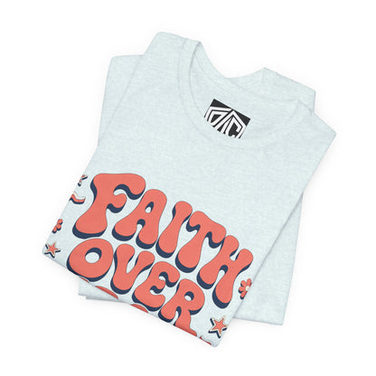 Faith Over Fear Tee — Retro Floral Inspirational Christian T‑Shirt