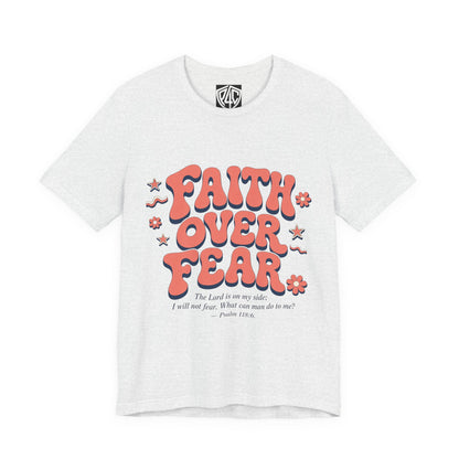 Faith Over Fear Tee — Retro Floral Inspirational Christian T‑Shirt