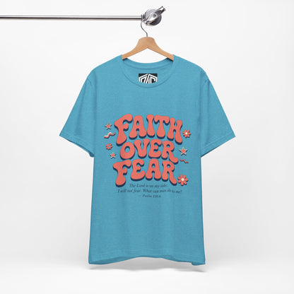 Faith Over Fear Tee — Retro Floral Inspirational Christian T‑Shirt