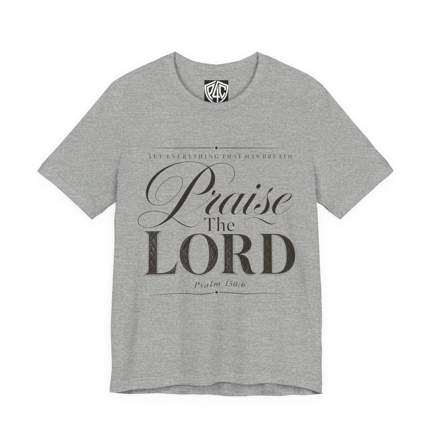 Praise The Lord T‑Shirt — Psalm 150:6 Christian Faith Tee