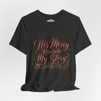 His Mercy Rewrote My Story Tee — Inspirational Christian Faith T‑Shirt