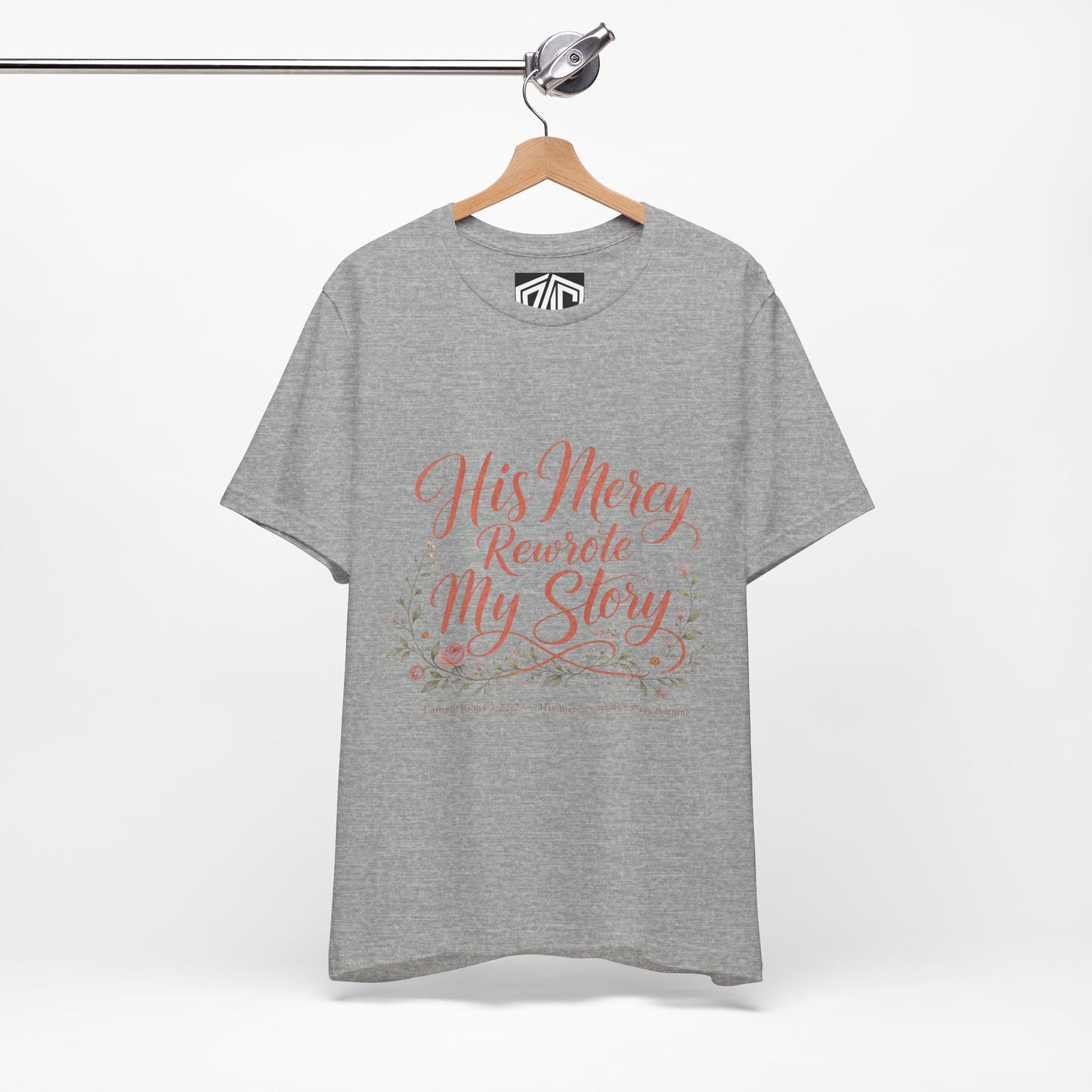 His Mercy Rewrote My Story Tee — Inspirational Christian Faith T‑Shirt