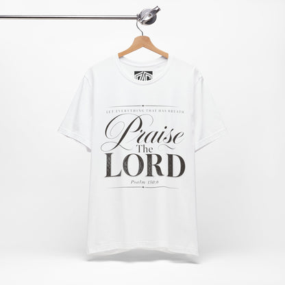 Praise The Lord T‑Shirt — Psalm 150:6 Christian Faith Tee