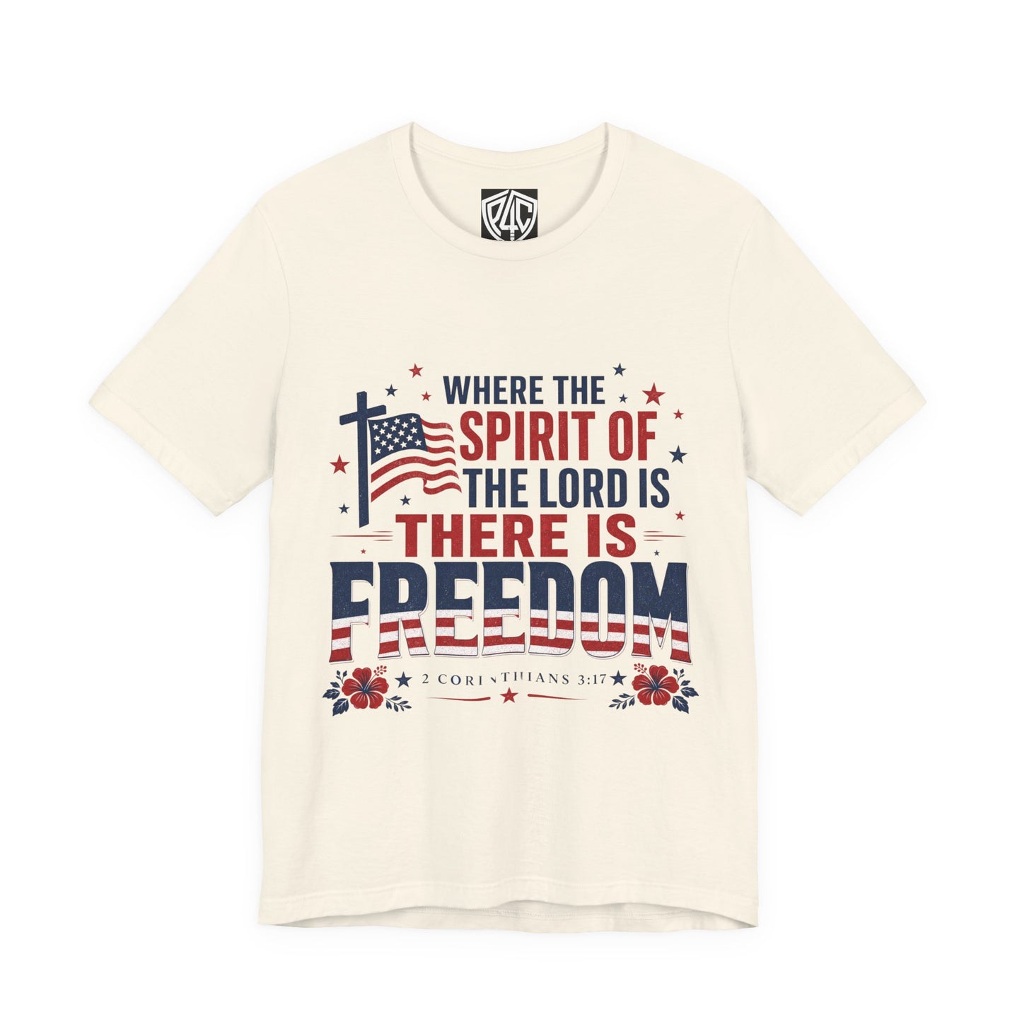 Freedom Faith T‑Shirt — "Where the Spirit of the Lord is There Is Freedom" Patriotic Christian Tee