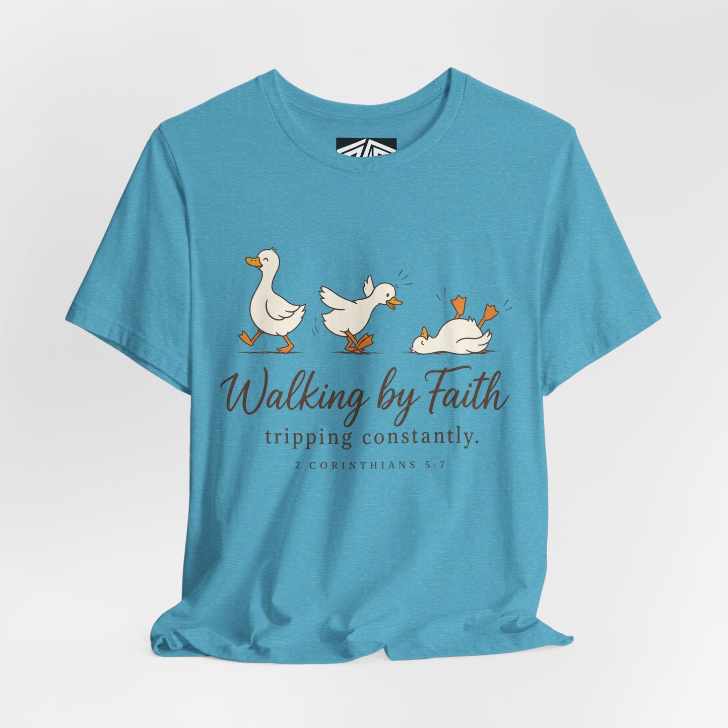 Walking By Faith T-Shirt — Cute Duck Illustration, “Walking by Faith, tripping constantly” Christian Tee
