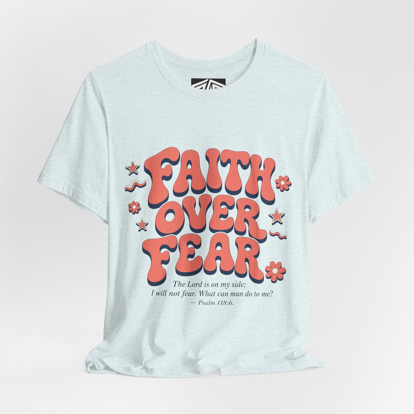 Faith Over Fear Tee — Retro Floral Inspirational Christian T‑Shirt