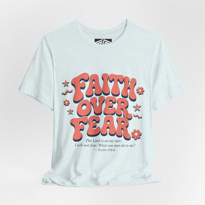 Faith Over Fear Tee — Retro Floral Inspirational Christian T‑Shirt