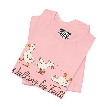 Walking By Faith T-Shirt — Cute Duck Illustration, “Walking by Faith, tripping constantly” Christian Tee