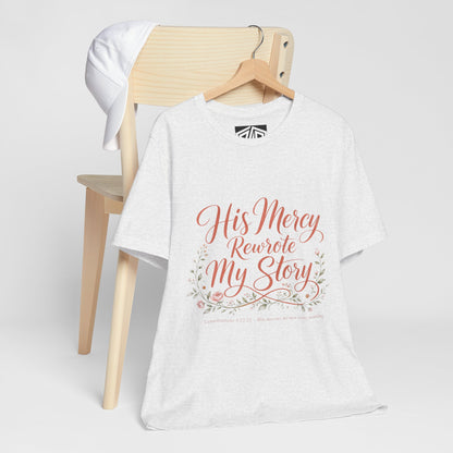 His Mercy Rewrote My Story Tee — Inspirational Christian Faith T‑Shirt