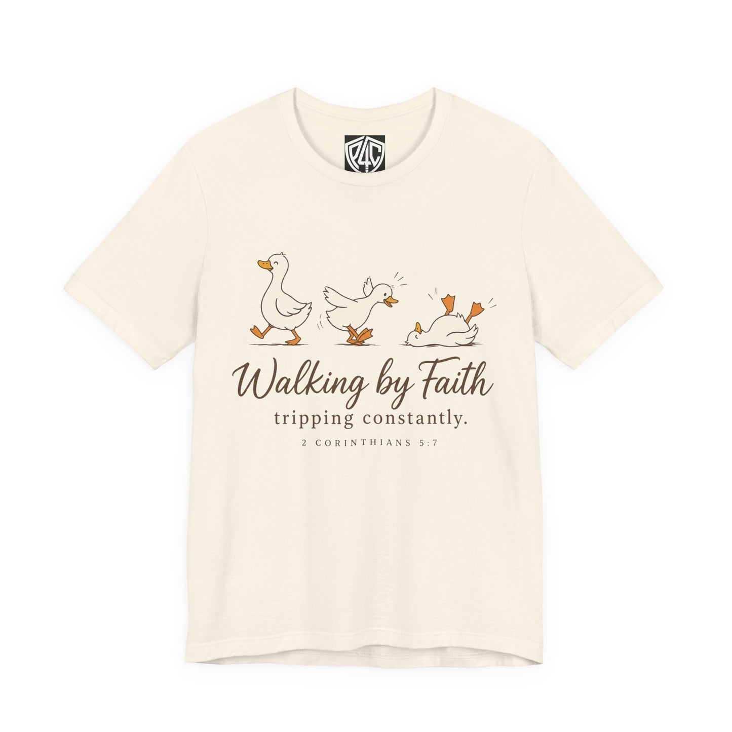 Walking By Faith T-Shirt — Cute Duck Illustration, “Walking by Faith, tripping constantly” Christian Tee