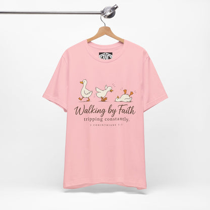 Walking By Faith T-Shirt — Cute Duck Illustration, “Walking by Faith, tripping constantly” Christian Tee