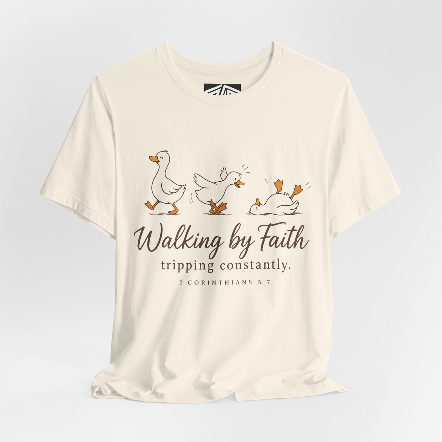 Walking By Faith T-Shirt — Cute Duck Illustration, “Walking by Faith, tripping constantly” Christian Tee