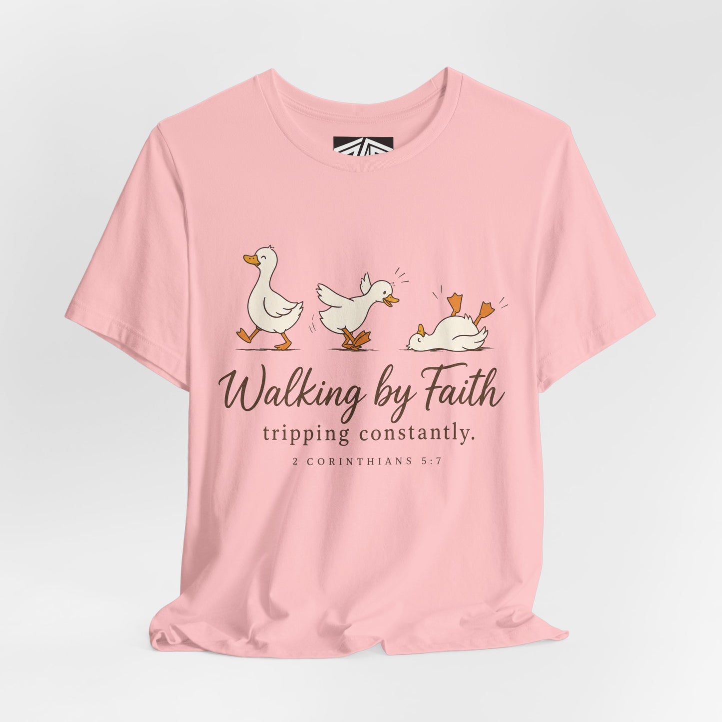 Walking By Faith T-Shirt — Cute Duck Illustration, “Walking by Faith, tripping constantly” Christian Tee
