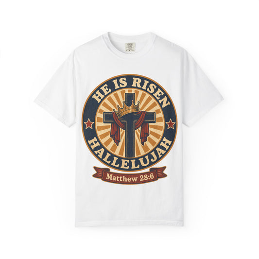 He Is Risen Hallelujah T-Shirt — Matthew 28:6 Easter Christian Tee