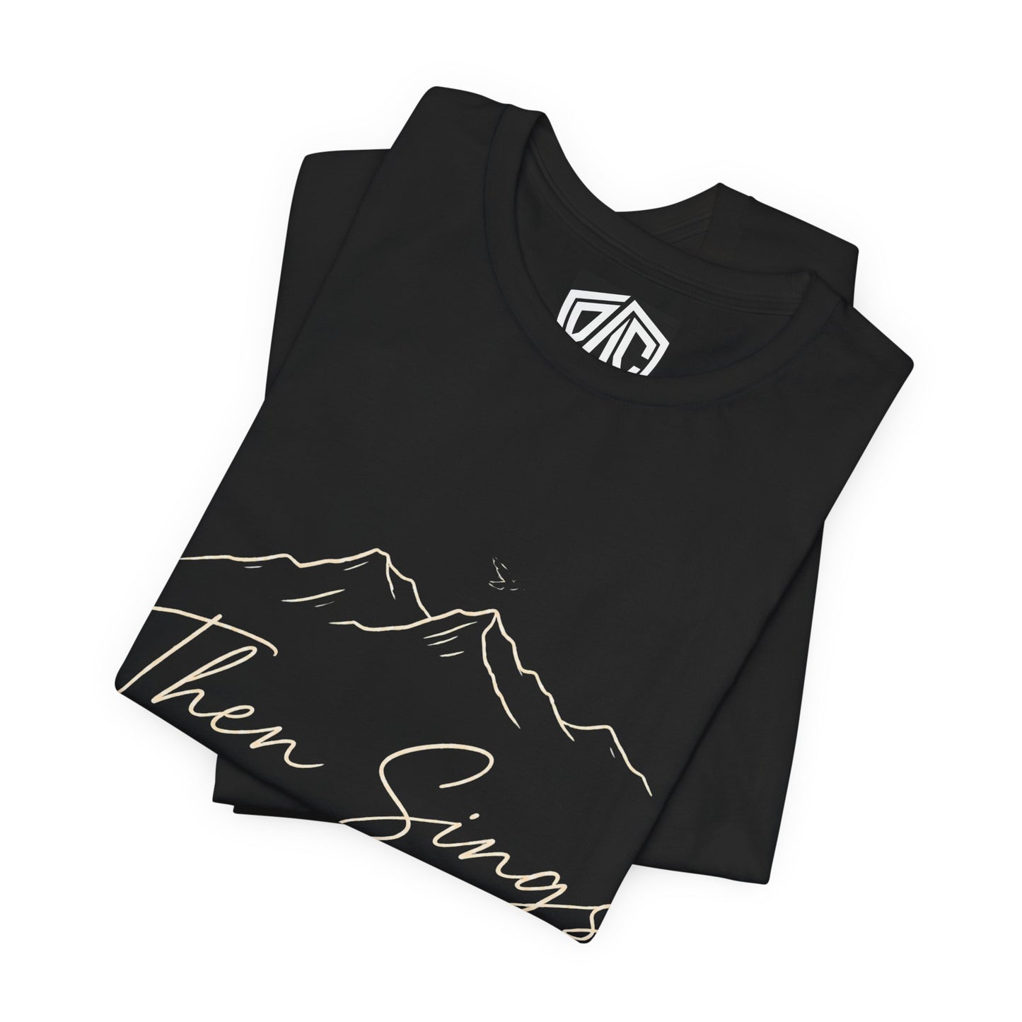Then Sings My Soul T-Shirt — Psalm 104:33 Mountain Faith Tee
