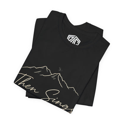 Then Sings My Soul T-Shirt — Psalm 104:33 Mountain Faith Tee