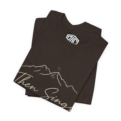 Then Sings My Soul T-Shirt — Psalm 104:33 Mountain Faith Tee