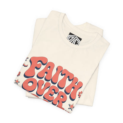 Faith Over Fear Tee — Retro Floral Inspirational Christian T‑Shirt