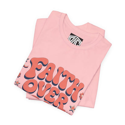 Faith Over Fear Tee — Retro Floral Inspirational Christian T‑Shirt