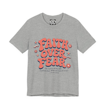 Faith Over Fear Tee — Retro Floral Inspirational Christian T‑Shirt