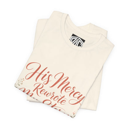 His Mercy Rewrote My Story Tee — Inspirational Christian Faith T‑Shirt