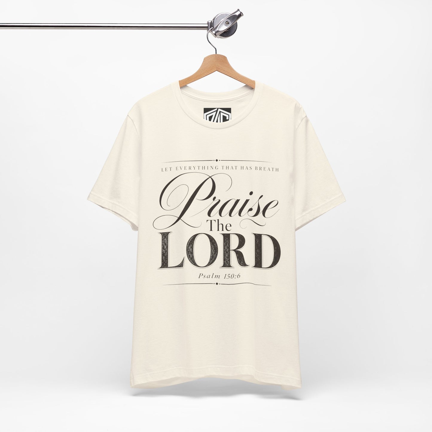 Praise The Lord T‑Shirt — Psalm 150:6 Christian Faith Tee