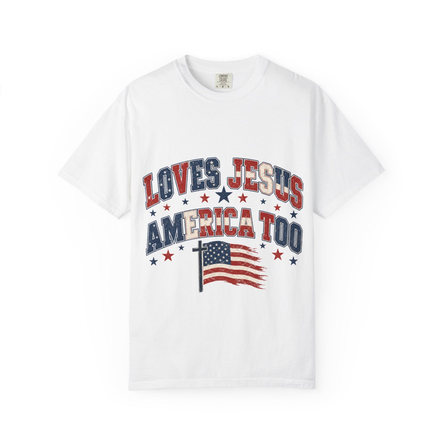 T-Shirt — "Loves Jesus America Too" Patriotic Christian Tee